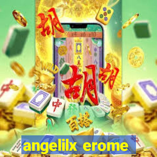 angelilx erome